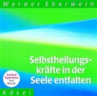 Werner Eberwein - Selbstheilungskräfte in der Seele entfalten, Audio-CD (Hörbuch)