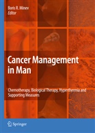 Bori Minev, Boris Minev, Boris R. Minev - Cancer Management in Man: Chemotherapy, Biological Therapy, Hyperthermia and Supporting Measures