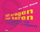 N. van Son, Nic van Son - 101 Vragen over horen