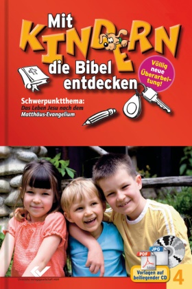 Christian Volkmann, Christiane Volkmann - Mit Kindern die Bibel entdecken - 4: Mit Kindern die Bibel entdecken Bd. 4 - Mit PDF- und JPG-Vorlagen auf CD-ROM