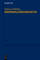 Helmut Pollähne - Kriminalprognostik