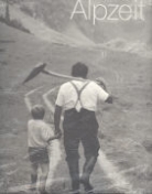 Romano P. Riedo - Alpzeit. L' ete a l' alpage