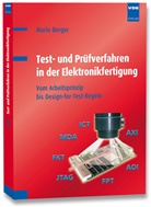 Mario Berger, Stefan Meißner - Test- und Prüfverfahren in der Elektronikfertigung