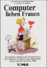 Norbert Bartnik, Angela Seeler, Heinz Wildi - Computer lieben Frauen