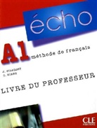 Écho, Neubearbeitung - Niveau.A1: Livre du professeur