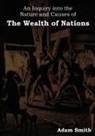 Adam Smith - An Inquiry Into the Nature and Causes of the Wealth of Nations