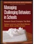 Allison L. Bruhn, Mary Crnobori, Kathleen Lynne Lane, Kathleen Lynne (University of Kansas Lane, Holly Mariah Menzies - Managing Challenging Behaviors in Schools