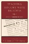 S. G. Grant, S. G. Gradwell Grant, S. G./ Gradwell Grant, S.g. Gradwell Grant, Jill M. Gradwell, S G. Grant... - Teaching History With Big Ideas