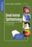 Don Arthur Samuelson, Dennis Brooks, Dennis E Brooks, Dennis E. Brooks, Don Samuelson, Don (Professor of Ophthalmology Samuelson... - Small Animal Ophthalmology - Self-Assessment Color Review