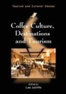 Lee Jolliffe - Coffee Culture, Destinations and Tourism Volume 24