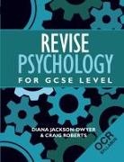 Diana Dwyer, Diana Jackson-Dwyer, Diana (Association for the Teaching Jackson-Dwyer, Diana (Association for the Teaching of Psychology Jackson-Dwyer, Diana Roberts Jackson-Dwyer, Jackson-Dwyer Diana... - Revise Psychology for Gcse Level
