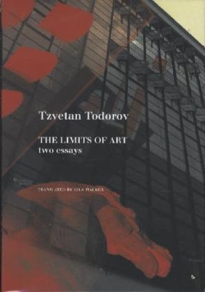 Tzvetan Todorov, Tzvetan (CNRS Todorov - The Limits of Art - Two Essays