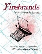 Shaun Slifer, Shaun (EDT)/ Young Slifer, Bec Young, Becca Young, Justseeds Artists' Cooperative, Shaun Slifer... - Firebrands