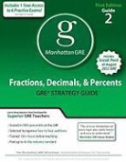 Manhattan Gmat Prep (COR), Manhattan GRE, Manhattan GMAT - Fractions, Decimals, & Percents GRE Preparation Guide