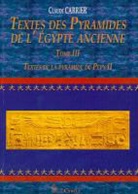 C. Carrier, Claude Carrier - Textes Des Pyramides de l'Egypte Ancienne, Tome III: Textes de la Pyramide de Pépy II