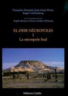 Francoise Dunand, Jean-Louis Heim, Roger Lichtenberg, Jean-Louis Heim, Roger Lichtenberg - El-Deir Nécropoles I: La Nécropole Sud