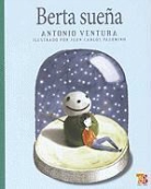 Antonio Ventura, Juan Carlos Palomino - Berta Suena = Bertha's Dream