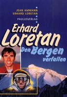 Jean Ammann, Erhar Loretan, Erhard Loretan - Den Bergen verfallen