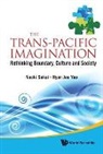 Naoki Sakai &amp; Hyon Joo Yoo, Naoki Sakai, Hyon Joo Yoo Murphree, Naoki Sakai, Sakai Naoki, Hyon Joo Yoo... - Trans-pacific Imagination, The: Rethinking Boundary, Culture And Society