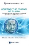Richard L. Amoroso, Elizabeth A. Rauscher - Orbiting the Moons of Pluto