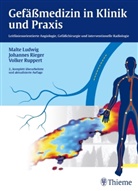Ludwi, Malt Ludwig, Malte Ludwig, Riege, Johanne Rieger, Johannes Rieger... - Gefäßmedizin in Praxis und Klinik