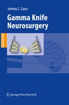 Jeremy Ganz, Jeremy C. Ganz - Gamma Knife Neurosurgery