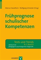 Marcu Hasselhorn, Marcus Hasselhorn, Schneider, Schneider, Wolfgang Schneider - Frühprognose schulischer Kompetenzen