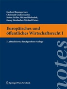 Gerhard Baumgartner, Christoph Grabenwarter, Stefan Griller, Michael Holoubek - Europäisches und öffentliches Wirtschaftsrecht (f. Österreich). Bd.1