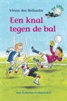 Vivian den Hollander, Saskia Halfmouw - Een knal tegen de bal