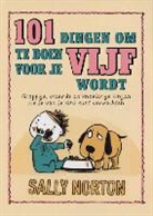 Sally Norton - 101 dingen om te doen voor je vijf wordt