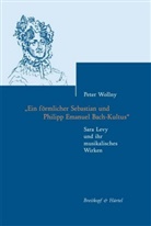 Peter Wollny - "Ein förmlicher Sebastian und Philipp Emanuel Bach-Kultus"