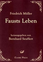 Friedrich Müller, Berhard Seuffert, Bernhard Seuffert - Fausts Leben