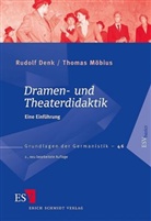 Rudolf Denk, Rudolf (Professor Dr. Denk, Thomas Möbius, Thomas (Dr.) Möbius - Dramen- und Theaterdidaktik