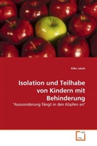 Silke Jakob - Isolation und Teilhabe von Kindern mit Behinderung