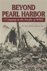 Henry C. Zabierek - Beyond Pearl Harbor: I Company in the Pacific of WWII