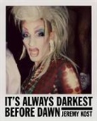 Jeremy Kost, Ladyfag, Eric C Shiner, Eric C. Shiner, Liv Tyler, Tyler Liv... - It's Always Darkest Before Dawn