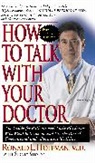 M.D. Hoffman, Ronald L. Hoffman, Sidney Stevens - How to Talk with Your Doctor