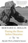 Bernard Rollin, Bernard E. Rollin - Putting the Horse Before Descartes
