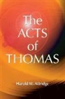Acts of Thomas English, Harold W. Attridge, Harold W./ Hills Attridge, Julian V. Hills - The Acts of Thomas