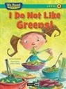 Paul Orshoski, Jeffrey Ebbeler - I Do Not Like Greens! (We Read Phonics Level 4 (Paperback))