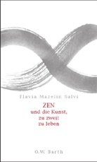 Flavia Mazelin Salvi, Flavia Mazelin Salvi - Zen und die Kunst, zu zweit zu leben