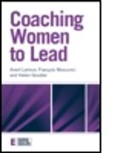Helen Goodier, Helen (White Water Strategies Goodier, Averil Leimon, Francois Moscovici, François Moscovici, Francois (White Water Strategies Moscovici - Coaching Women to Lead