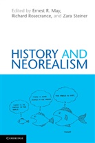 Ernest R. May, Ernest R. Rosecrance May, Ernest R. May, Ernest R. (Harvard University May, Richard Rosecrance, Richard (Harvard University Rosecrance... - History and Neorealism