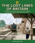 Holland, Julian Holland, Julian Holland Holland - Lost Lines of Britain