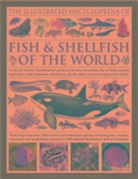 Amy Jane Beer, Amy-Jane Beer, Daniel Gilpin, Daniel Hall Gilpin, Derek Hall - Illustrated Encyclopedia of Fish & Shellfish of the World