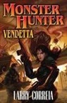 Larry Correia - Monster Hunter Vendetta