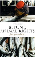Dr Tony Milligan, Tony Milligan, James Garvey, Jeremy Stangroom - Beyond Animal Rights