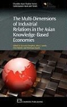 John J. Lawler, Sununta Lawler Siengthai, John Lawler, John J. Lawler, Chris Rowley, Sununta Siengthai - Multi Dimensions of Industrial Relations in the Asian Knowledge