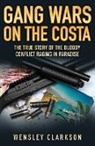 Wensley Clarkson - Gang Wars on the Costa