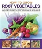 Richard Bird, Bird Richard - How to Grow Root Vegetables